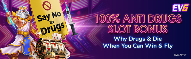 100% Anti Drugs Slot Bonus